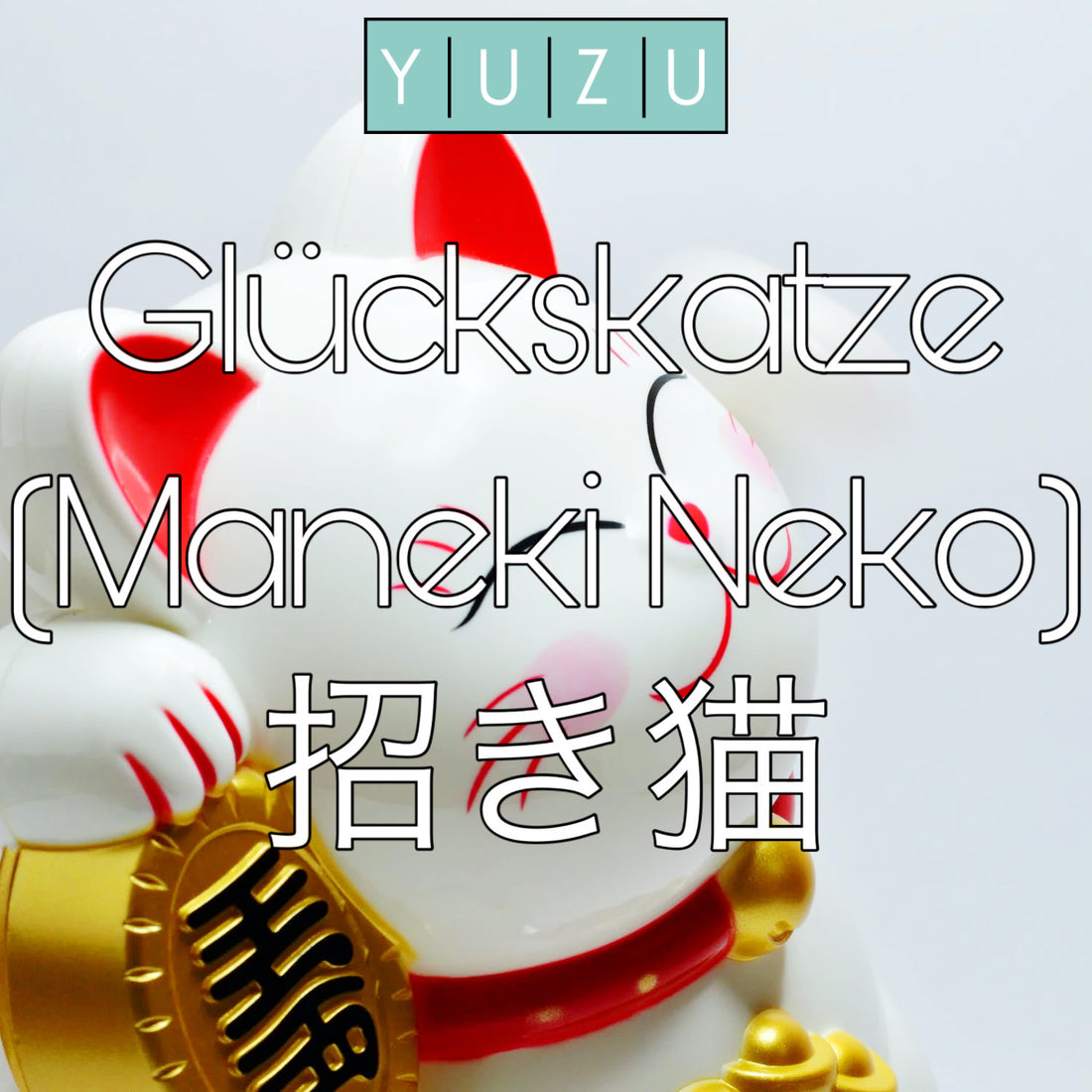 Glückskatzen (Maneki Neko) mit Kanji Titelbild