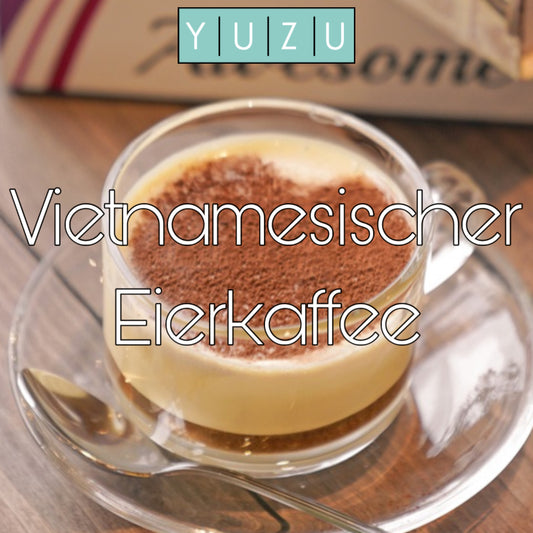 Cà phê trứng - Vietnamesischer Eierkaffee